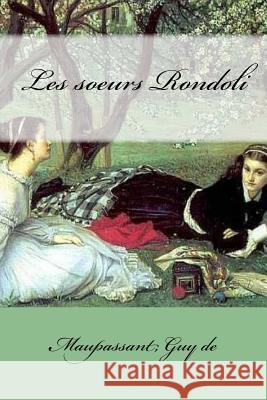 Les soeurs Rondoli Mybook 9781546869481 Createspace Independent Publishing Platform