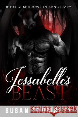 Jessabelle's Beast Susan Trombley 9781546875888