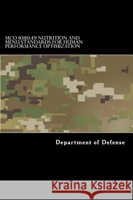 MCO 10110.49 Nutrition and Menu Standards for Human Performance Optimization Taylor Anderson Department of Defense 9781546876441 Createspace Independent Publishing Platform