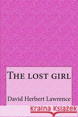 The lost girl David Herbert Lawrence 9781546877684 Createspace Independent Publishing Platform