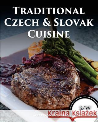 Traditional Czech and Slovak Cuisine B/W Martin Vadlejch 9781546878360 Createspace Independent Publishing Platform