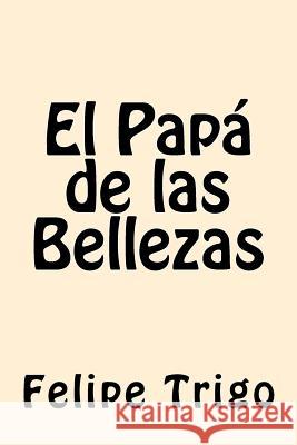 El Papa de las Bellezas Felipe Trigo 9781546880592