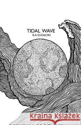 Tidal Wave B. a. Sugalski 9781546882657