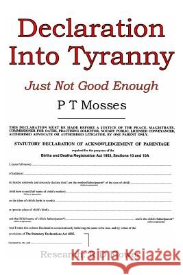 Declaration Into Tyranny P. T. Mosses R. D. Flower 9781546888000