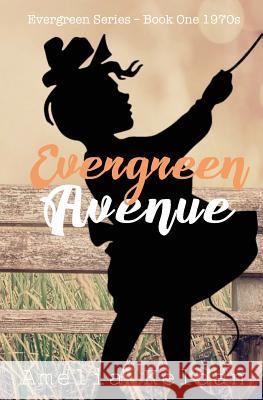 Evergreen Avenue: Book One 1970s Amelia Keldan 9781546891734