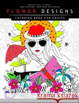 Flower Designs Coloring Books for Adults Jupiter Coloring                         Adult Coloring Books 9781546893264