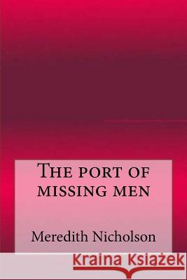 The port of missing men Nicholson, Meredith 9781546896227