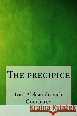 The precipice Goncharov, Ivan Aleksandrovich 9781546896715 Createspace Independent Publishing Platform