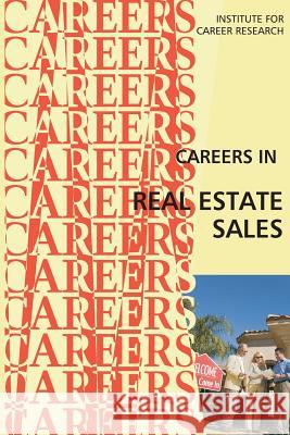 Careers in Real Estate Sales Institute for Career Research 9781546896722 Createspace Independent Publishing Platform