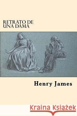 Retrato de una Dama (Spanish Edition) James, Henry 9781546898146