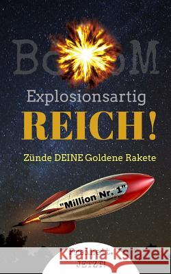 BoooM - Explosionsartig REICH!: Zünde DEINE Goldene Rakete 
