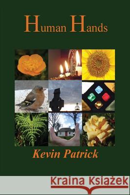 Human Hands: Full Colour Version Mr Kevin Patrick 9781546901037