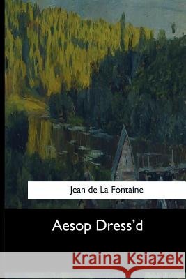 Aesop Dress'd Bernard Mandeville Jean D 9781546902034