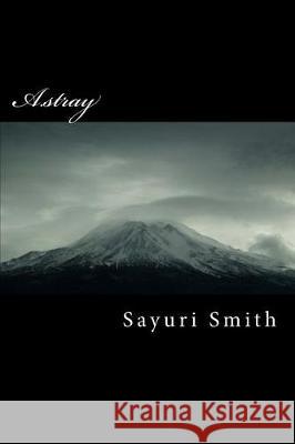 A.stray Smith, Sayuri 9781546903758