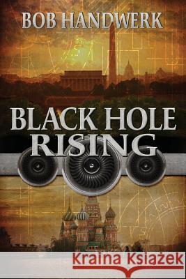 Black Hole Rising Robert Handwerk 9781546905165