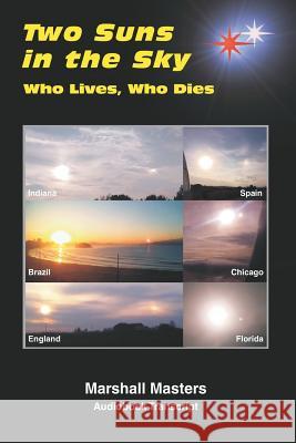 Two Suns in the Sky: Who Lives, Who Dies Marshall Masters 9781546905455