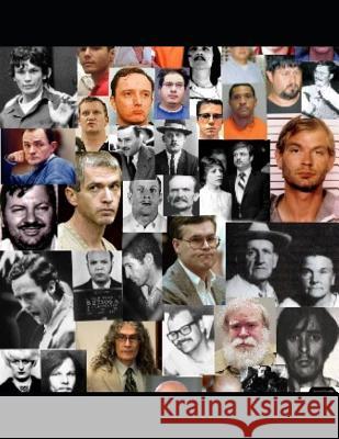 Serial Killers 2: My Interviews with Ted Bundy, Charles Manson & Karla Homolka Paul Dawson 9781546909972 Createspace Independent Publishing Platform