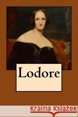 Lodore Mary Shelley Tao Editorial 9781546913351 Createspace Independent Publishing Platform