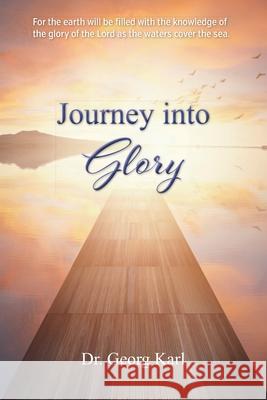 Journey into Glory Karl, Georg 9781546918158