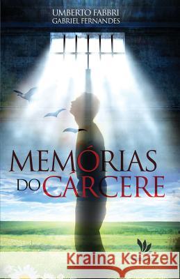 Memórias do Cárcere Umberto Fabbri 9781546919285 Createspace Independent Publishing Platform