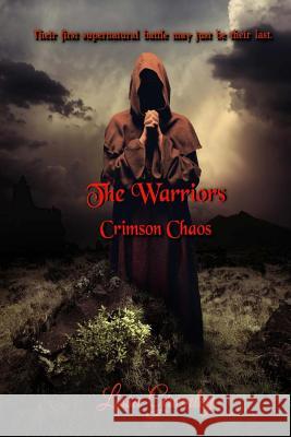 The Warriors: Crimson Chaos Lissa Gromley K. Tarrier 9781546920458 Createspace Independent Publishing Platform