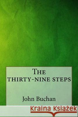 The thirty-nine steps Buchan, John 9781546920960