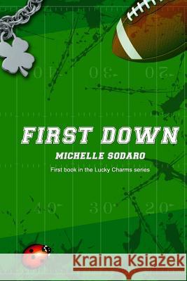 First Down: Book one of the Lucky Charms Series Fugate, Amanda 9781546923480 Createspace Independent Publishing Platform