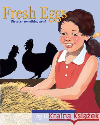 Fresh Eggs: Discover Something New Greg Verga James Balkovek Rochelle O. Thorpe 9781546924258 Createspace Independent Publishing Platform