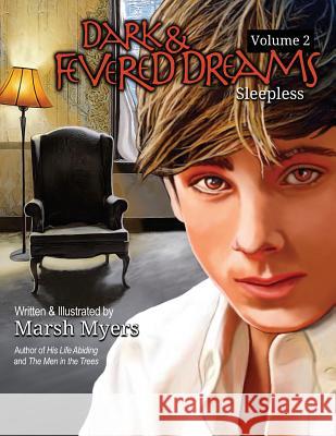 Dark and Fevered Dreams Volume 2: Sleepless Marsh Myers 9781546928591