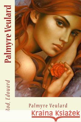 Palmyre Veulard Rod Edouard Sir Angels 9781546929376 Createspace Independent Publishing Platform