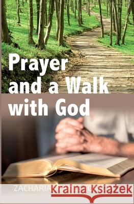 Prayer And The Walk With God Zacharias Tanee Fomum 9781546932307 Createspace Independent Publishing Platform