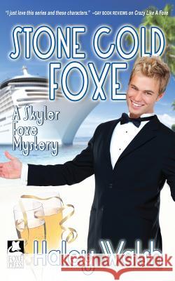 Stone Cold Foxe: A Skyler Foxe Mystery Haley Walsh 9781546933151