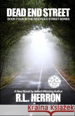 Dead End Street R. L. Herron 9781546937319 Createspace Independent Publishing Platform