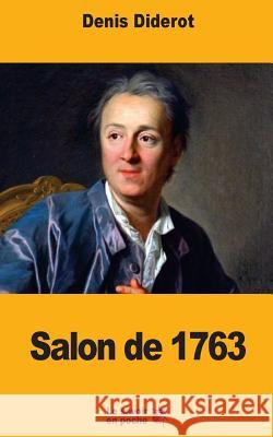 Salon de 1763 Denis Diderot 9781546937838 Createspace Independent Publishing Platform