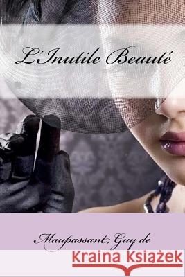 L'Inutile Beauté Mybook 9781546943808 Createspace Independent Publishing Platform