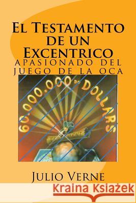 El Testamento de un Excentrico (Spanish) Edition Verne, Julio 9781546945789