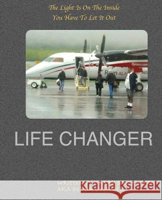 Life Changer: Life Changer Mr Harry Davis White 9781546947950