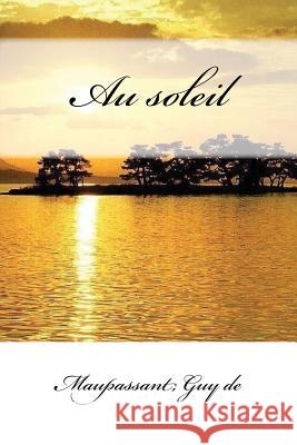 Au soleil Mybook 9781546950905 Createspace Independent Publishing Platform