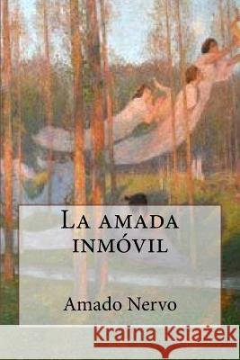 La amada inmóvil Editorial, Tao 9781546960898 Createspace Independent Publishing Platform