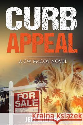 Curb Appeal: A CW McCoy Novel Widmer, Jeff 9781546968269 Jeff Widmer