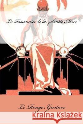 Le Prisonnier de la planète Mars Mybook 9781546972846 Createspace Independent Publishing Platform