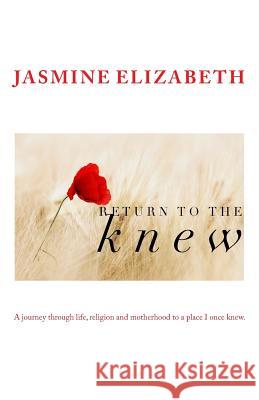 Return to The Knew Elizabeth, Jasmine 9781546973683