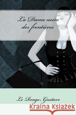 La Dame noire des frontières Mybook 9781546974956 Createspace Independent Publishing Platform