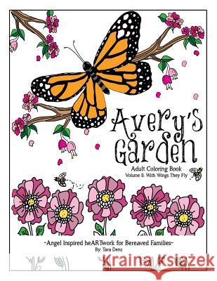 Avery's Garden: Adult Coloring Book Tara Denz 9781546977032