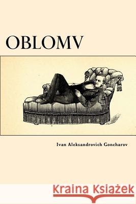Oblomov Ivan Aleksandrovich Goncharov 9781546977155