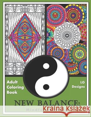 New Balance: Mindful Coloring Designs, Lg 9781546980254 Createspace Independent Publishing Platform