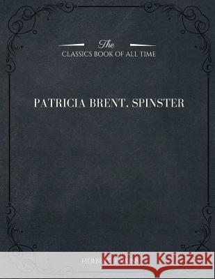 Patricia Brent, Spinster Herbert George Jenkins 9781546980940