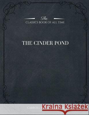 The Cinder Pond Carroll Watson Rankin 9781546981855 Createspace Independent Publishing Platform