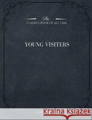 The Young Visiters Daisy Ashford 9781546982944