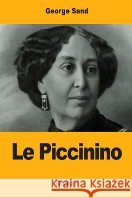 Le Piccinino George Sand 9781546984603 Createspace Independent Publishing Platform